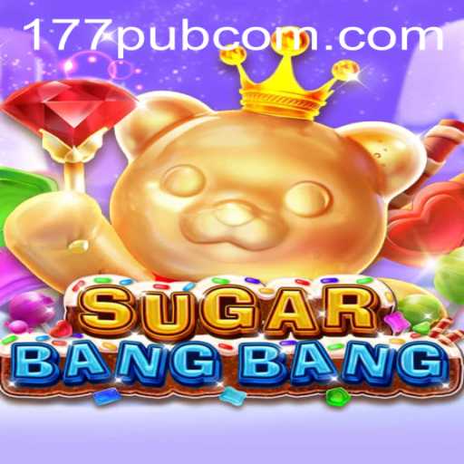 Exploring the Exciting World of SUGARBANGBANG with 177pub